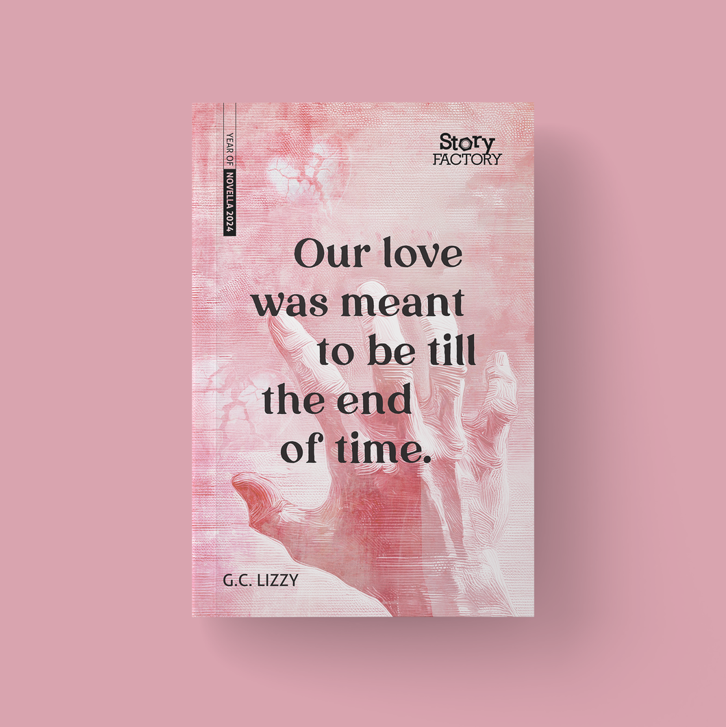 Our Love was Meant to be Till the End of Time by G.C. Lizzy