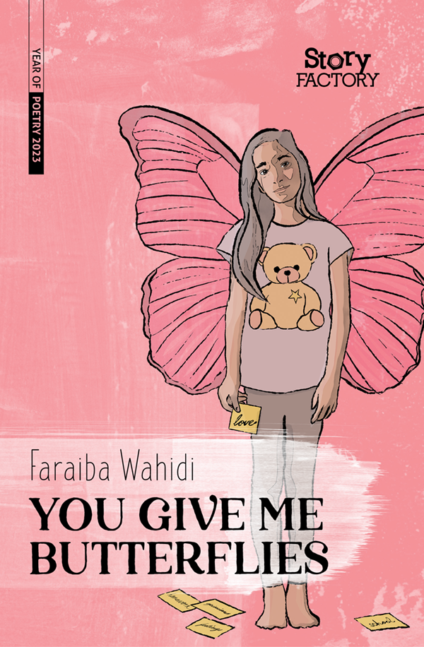 YOU GIVE ME BUTTERFLIES by Faraiba Wahidi