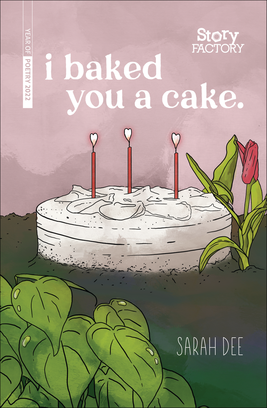 i baked you a cake by Sarah Dee