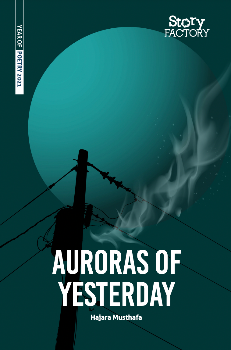 Auroras of Yesterday by Hajara Musthafa