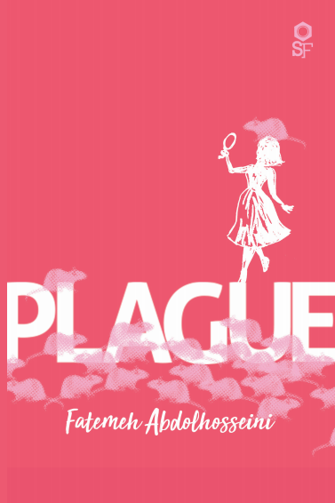 Plague by Fatemeh Abdolhosseini