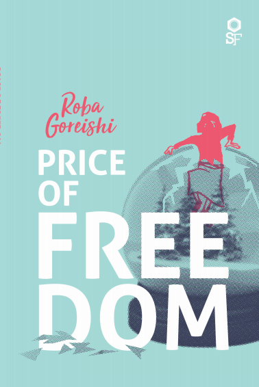 Price of Freedom by Roba Goreshei