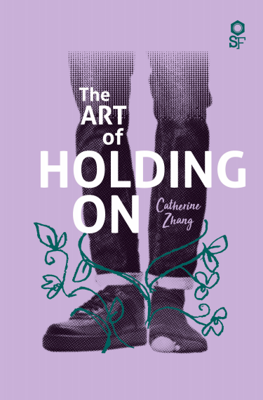 The Art of Holding On by Catherine Zhang
